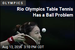 In Rio, Complaints Fly Faster Than Awful Table Tennis Balls