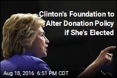 Clinton Foundation Promises Changes if Hillary Elected