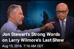 Jon Stewart&#39;s Strong Words on Larry Wilmore&#39;s Last Show