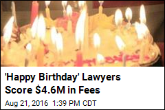 &#39;Happy Birthday&#39; Lawyers Score $4.6M in Fees