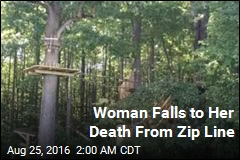 Woman Falls to Her Death From Zip Line