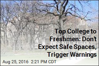 Top College to Freshmen: Don&#39;t Expect Safe Spaces, Trigger Warnings