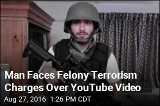 Man Faces Felony Terrorism Charges Over YouTube Video