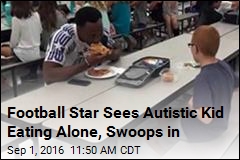 Football Star Sees Autistic Kid Eating Alone, Swoops in