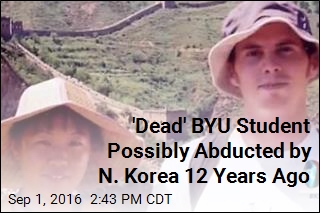 &#39;Dead&#39; BYU Student May Have Been Abducted by N. Korea 12 Years Ago