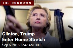 Clinton, Trump Enter Home Stretch