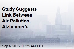 Study Suggests Link Between Air Pollution, Alzheimer&#39;s