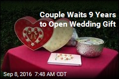 Couple Waits 9 Years to Open Wedding Gift
