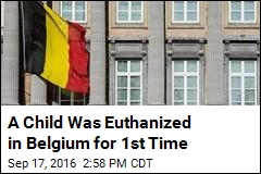 Belgium Euthanizes 1st Child Since Legalizing It in 2014
