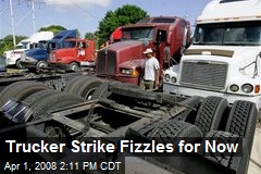 Trucker Strike Fizzles for Now