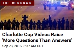 Charlotte Cop Videos Raise &#39;More Questions Than Answers&#39;