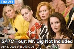 SATC Tour: Mr. Big Not Included