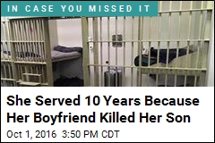 She Served 10 Years Because Her Boyfriend Killed Her Son