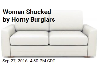 Woman Finds Burglars Making Sweet Love on Her Couch