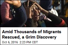 Amid Thousands of Migrants Rescued, a Grim Discovery