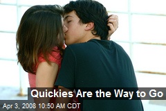 Quickies Are the Way to Go