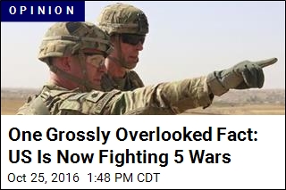One Grossly Overlooked Fact: US Is Now Fighting 5 Wars