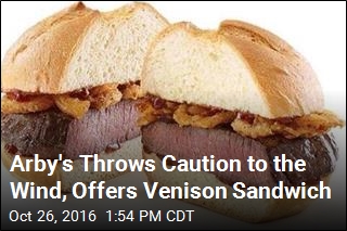Arby&#39;s Throws Caution to the Wind, Offers Venison Sandwich