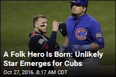 A Folk Hero Is Born: Unlikely Star Emerges for Cubs
