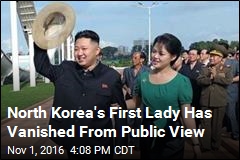 North Korea&#39;s First Lady Has Vanished From Public View