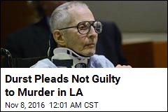 Durst Pleads Not Guilty to Murder in LA