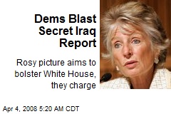 Dems Blast Secret Iraq Report