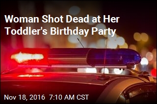 Woman Shot Dead at Her Toddler&#39;s Birthday Party