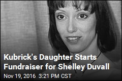 Kubrick&#39;s Daughter Starts Fundraiser for Shelley Duvall