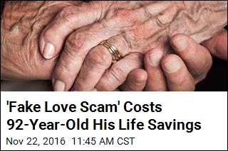 &#39;Fake Love Scam&#39; Costs 92-Year-Old His Life Savings