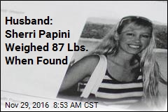 Husband: Sherri Papini Experienced &#39;True Hell&#39;