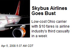 Skybus Airlines Goes Bust