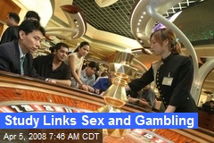 Study Links Sex and Gambling