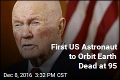 Astronaut John Glenn Dead at 95