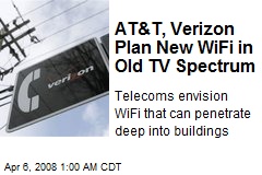 AT&amp;T, Verizon Plan New WiFi in Old TV Spectrum