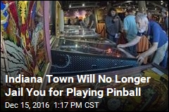 Indiana Town Will No Longer Jail You for Playing Pinball