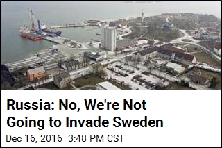 Russia Says It Has &#39;No Plans to Invade Sweden&#39;