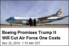 Boeing Promises to Cut Air Force One Costs