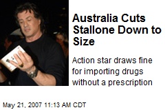 Australia Cuts Stallone Down to Size