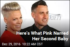 Here&#39;s What Pink Named Her Second Baby