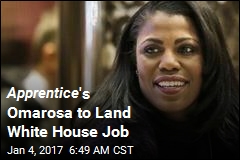 Apprentice &#39;s Omarosa to Land White House Job