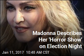 Madonna Describes Her &#39;Horror Show&#39; on Election Night