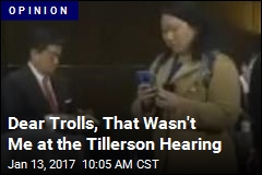 Dear Trolls, That Wasn&#39;t Me at the Tillerson Hearing