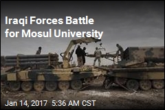 Iraqi Forces Battle for Mosul University