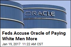 Feds Accuse Oracle of Paying White Men More