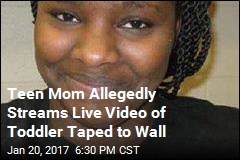 Teen Mom Allegedly Streams Live Video of Toddler Taped to Wall
