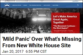 &#39;Mild Panic&#39; Over What&#39;s Missing From New White House Site