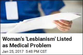 Woman&#39;s &#39;Lesbianism&#39; Listed as Medical Problem