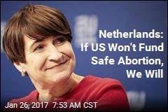 Netherlands: If US Won&#39;t Fund Safe Abortion, We Will