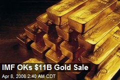 IMF OKs $11B Gold Sale