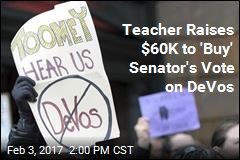 Teacher Raises $30K to &#39;Buy&#39; Senator&#39;s Vote on DeVos